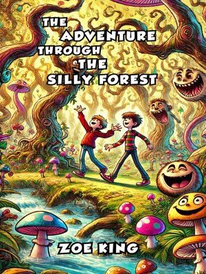 cover image of The Adventure Through the Silly Forest